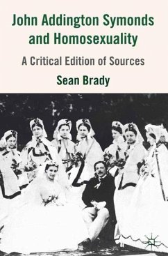 John Addington Symonds (1840-1893) and Homosexuality - Brady, S.