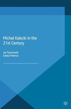Micha¿ Kalecki in the 21st Century