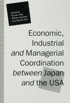 Economic, Industrial and Managerial Coordination Between Japan and the USA - Abe, Kiyoshi / Gunther, William / See, Harold