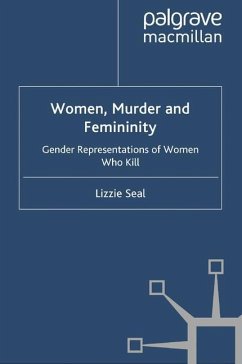 Women, Murder and Femininity - Seal, L.