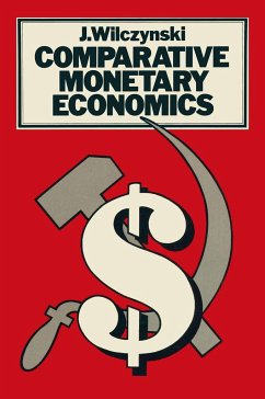 Comparative Monetary Economics - Wilczynski, J