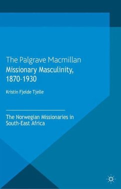 Missionary Masculinity, 1870-1930 - Loparo, Kenneth A.