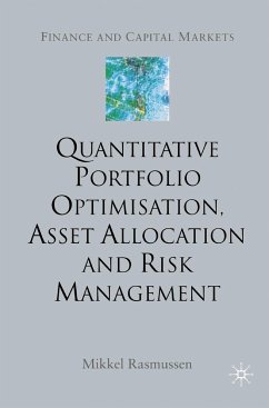 Quantitative Portfolio Optimisation, Asset Allocation and Risk Management - Rasmussen, M.