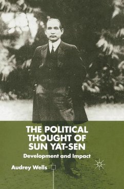 The Political Thought of Sun Yat-sen - Wells, A.
