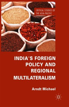 India's Foreign Policy and Regional Multilateralism - Michael, Arndt