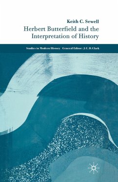 Herbert Butterfield and the Interpretation of History - Sewell, K.