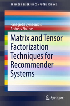 Matrix and Tensor Factorization Techniques for Recommender Systems - Symeonidis, Panagiotis;Zioupos, Andreas