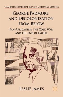 George Padmore and Decolonization from Below - James, L.