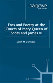 Eros and the Poetry at the Courts of Mary Queen of Scots and James VI