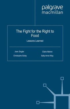 The Fight for the Right to Food - Ziegler, J.;Golay, C.;Mahon, C.