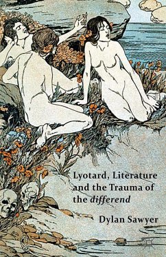 Lyotard, Literature and the Trauma of the Differend - Sawyer, D.