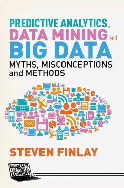 Predictive Analytics, Data Mining and Big Data - Finlay, S.