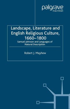 Landscape, Literature and English Religious Culture, 1660-1800 - Mayhew, R.