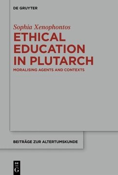 Ethical Education in Plutarch (eBook, ePUB) - Xenophontos, Sophia