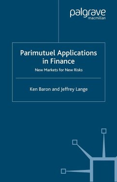Parimutuel Applications in Finance - Baron, Ken;Lange, Jeffrey