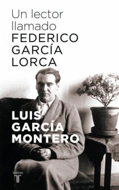 Un lector llamado Federico García Lorca - Garcia Montero, Luis