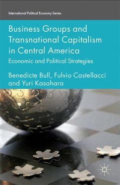 Business Groups and Transnational Capitalism in Central America - Bull, Benedicte;Castellacci, Fulvio;Kasahara, Yuri