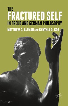 The Fractured Self in Freud and German Philosophy - Altman, M.;Coe, C.