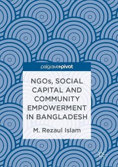 NGOs, Social Capital and Community Empowerment in Bangladesh - Islam, M.Rezaul