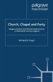 Church, Chapel and Party: Religious Dissent and Political Modernization in Nineteenth-Century England