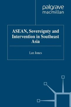 ASEAN, Sovereignty and Intervention in Southeast Asia - Jones, L.