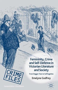 Femininity, Crime and Self-Defence in Victorian Literature and Society - Godfrey, E.