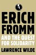 Erich Fromm and the Quest for Solidarity - Bild 1