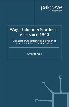 Wage Labour in Southeast Asia Since 1840 - Kaur, A.