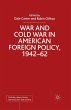 War and Cold War in American Foreign... - Bild 1