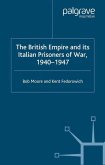 The British Empire and its Italian Prisoners of War, 1940¿1947