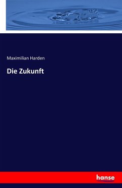 Die Zukunft - Harden, Maximilian