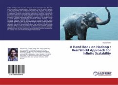 A Hand Book on Hadoop : Real World Approach for Infinite Scalability
