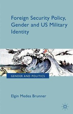 Foreign Security Policy, Gender, and US Military Identity - Brunner, E.