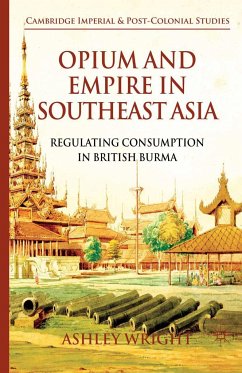 Opium and Empire in Southeast Asia - Wright, A.