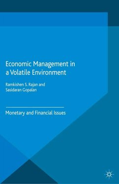 Economic Management in a Volatile Environment - Rajan, Ramkishen S.;Gopalan, Sasidaran