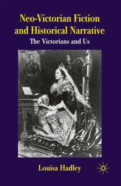 Neo-Victorian Fiction and Historical Narrative - Hadley, Louisa