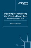 Explaining and Forecasting the Us Federal Funds Rate