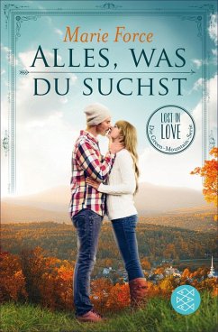 Alles, was du suchst / Lost in Love - Die Green-Mountain-Serie Bd.1 (eBook, ePUB) - Force, Marie