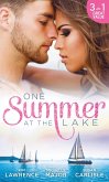 One Summer At The Lake: Maid for Montero / Still the One / Hot-Shot Doc Comes to Town (eBook, ePUB)