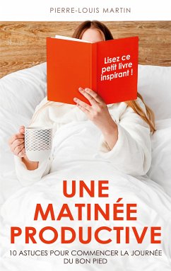 Une matinée productive (eBook, ePUB) - Martin, Pierre-Louis