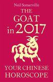 The Goat in 2017: Your Chinese Horoscope (eBook, ePUB) The Goat in 2017: Your Chinese Horoscope (eBook, ePUB)