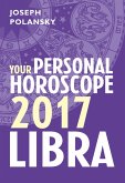 Libra 2017: Your Personal Horoscope (eBook, ePUB)