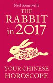 The Rabbit in 2017: Your Chinese Horoscope (eBook, ePUB)