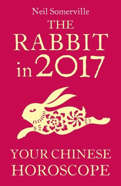 Cover The Rabbit in 2017: Your Chinese Horoscope (eBook, ePUB)