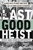 The Last Good Heist (eBook, ePUB)