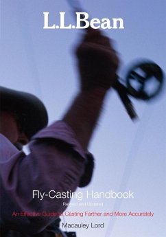 L.L. Bean Fly-Casting Handbook, Revised and Updated (eBook, ePUB) - Lord, Macauley