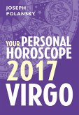 Virgo 2017: Your Personal Horoscope (eBook, ePUB)
