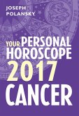 Cancer 2017: Your Personal Horoscope (eBook, ePUB)