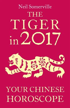 Cover The Tiger in 2017: Your Chinese Horoscope (eBook, ePUB)