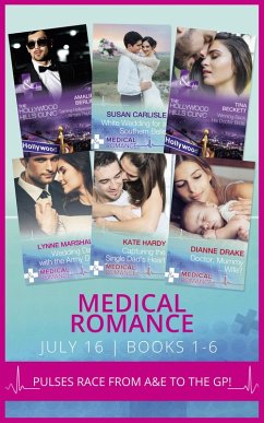 Medical Romance July 2016 Books 1-6 (eBook, ePUB) - Berlin, Amalie; Beckett, Tina; Carlisle, Susan; Marshall, Lynne; Hardy, Kate; Drake, Dianne
